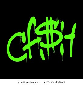 Word CASH applied with green spray on black background. Dollar Sign. Street art. Urban style. Graffiti for Business. Print for T-shirt, sweatshirt, poster. Phosphoric effect. Vector illustration.