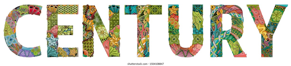 Word CENTURY. Vector decorative zentangle object for decoration