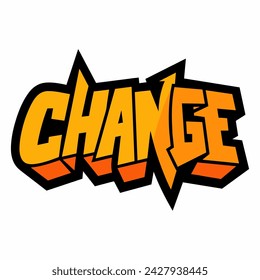 The word CHANGE in street art graffiti lettering vector image style on a white background.