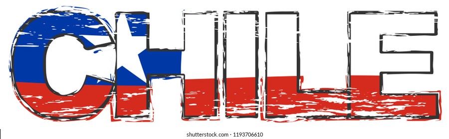 Word CHILE with Chilean national flag under it, distressed grunge look.