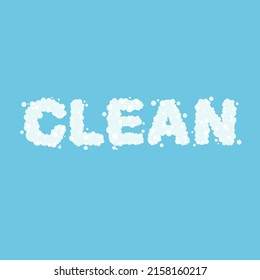 Word "Clean" in the form of soap suds. Bubble soap text effect. Prevent covid, virus and bacteria. Hygiene concept. Vector illustration isolated.