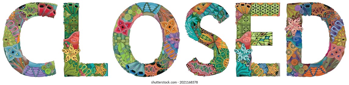 Word CLOSED. Vector decorative zentangle object for decoration