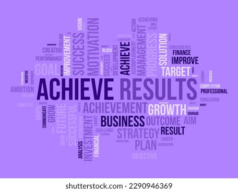 Word cloud background concept for Achieve Results. Marketing growth, financial achievement result of business development. vector illustration.