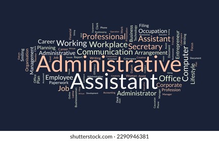 Word cloud background concept for Administrative assistant. Business presentation, career planning working of professional assist. vector illustration.