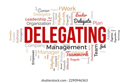 Word cloud background concept for Delegating. Business responsibility, career management assign of strategic leadership approach. vector illustration.