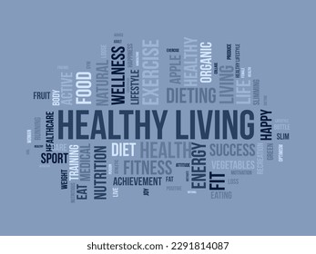 Word cloud background concept for Healthy living. diet exercise, fit lifestyle with organic food of eating energy. vector illustration.