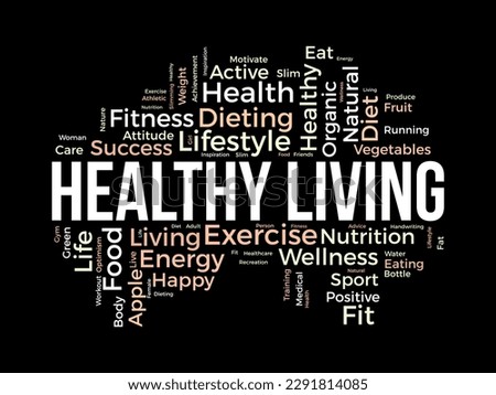 Word cloud background concept for Healthy living. diet exercise, fit lifestyle with organic food of eating energy. vector illustration.