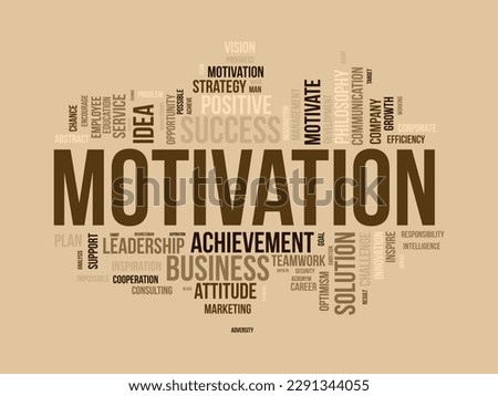 Word cloud background concept for Motivation. Positive inspirational attitude can better opportunity for success achievement. vector illustration.