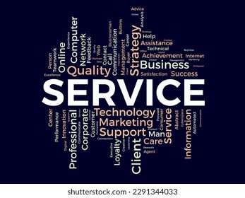 Word cloud background concept for Service. Quality support, client management advice of communication strategy. vector illustration.