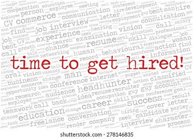 Word cloud related to job interview, employment and recruitment. Words "Time to get hired!" emphasized.