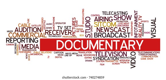 Word cloud related to TV business, with keywords dealing with broadcasting, television, communication, documentary, infotainment, entertainment, tv shows; word "documentary" emphasized