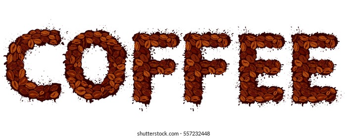 Word COFFEE, english letters, made of coffee beans, in grunge style, isolated on white background 