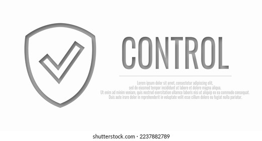 Word CONTROL. Banner shield check mark icon. Place for your text. Cope space. Vector illustration