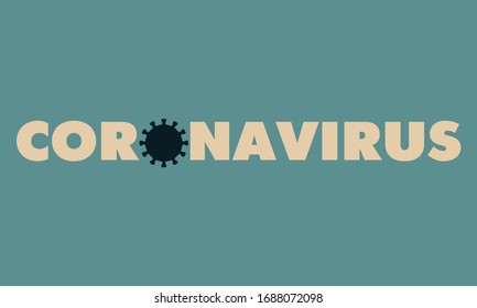 La palabra Coronavirus con la letra O en forma de virus. Tipografía conceptual de la conciencia de la enfermedad.