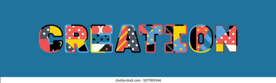 The word CREATION concept written in colorful abstract typography. Vector EPS 10 available.