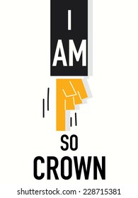 Word I AM SO CROWN vector illustration