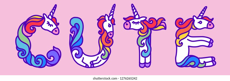Word CUTE unicorn. Written by unicorns. Letter in the style of the unicorn. Fairytale font. Multicolored mane. Trend print on a T-shirt. Metal pin. Unicorn alphabet.