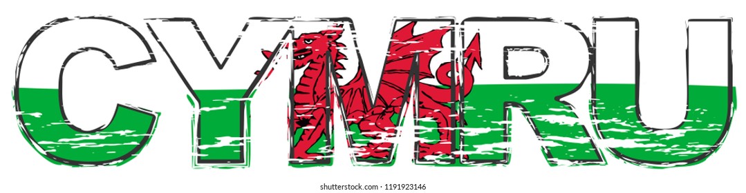 Word CYMRU (Welsh translation of Wales) with national flag under it, distressed grunge look.