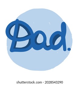 The word dad on a blue background with texture. Postcard for dad. Minimalist vector illustration.