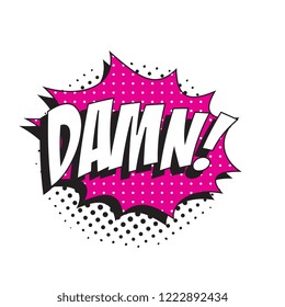 word damn! in retro comic speech bubble with halftone dotted shadow. vector illustration easy to edit and customize. eps10