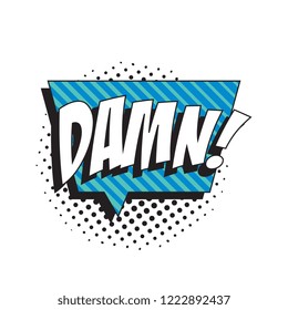 word damn! in retro comic speech bubble with halftone dotted shadow. vector illustration easy to edit and customize. eps10