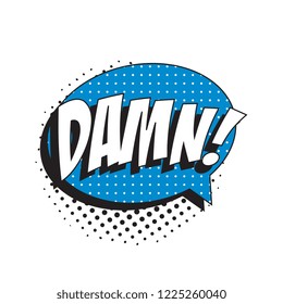 word damn! in retro comic speech bubble with halftone dotted shadow. vector illustration easy to edit and customize. eps10