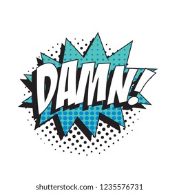 word damn! in retro comic speech bubble with halftone dotted shadow. vector illustration easy to edit and customize. eps10