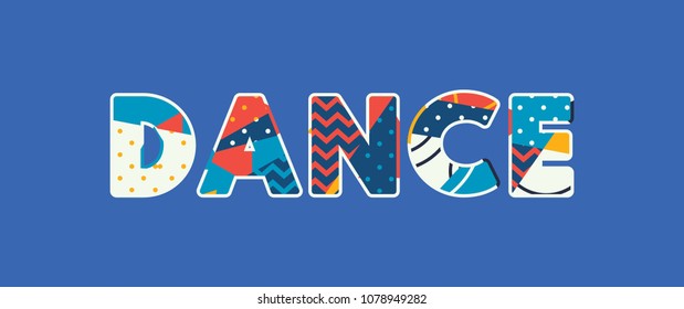 The word DANCE concept written in colorful abstract typography. Vector EPS 10 available.