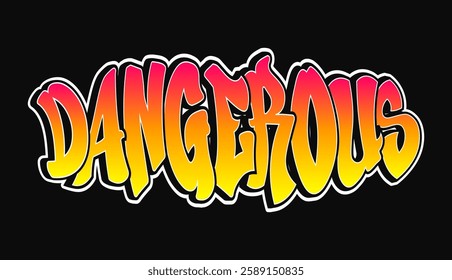 The word Dangerous written in graffiti style typography with a vibrant color gradient and a white outline