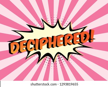 The Word Deciphered on speech bubbles with sunshine background. Illustration in Comic style about Motivation business.

