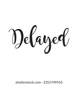 word Delayed, vector design illustration