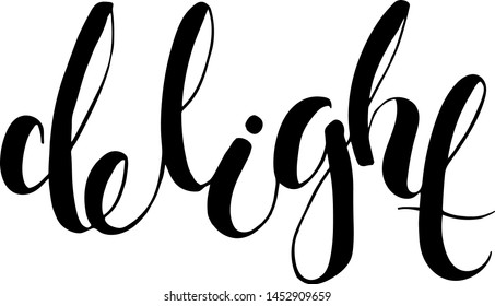 Word Delight written in modern style. Vector. Hand drawn lettering quote. For package design, cards, social media posts.