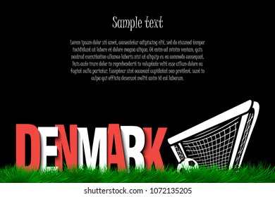 Word Denmark and soccer ball in the gate on the grass. Vector illustration