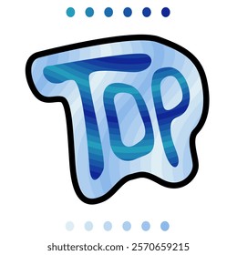 The word design, reads: top, is suitable as a t-shirt screen printing element
