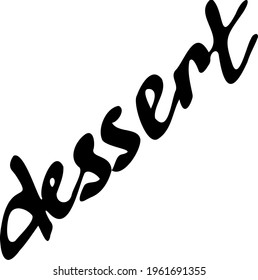 La palabra "postre" es un acercamiento. Letras vectoriales dibujadas a mano. Firma, inscripción, designación.