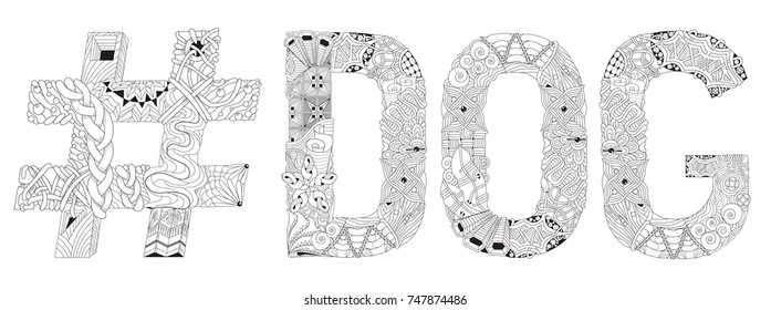 Word DOG with hashtag for coloring. Vector decorative zentangle object