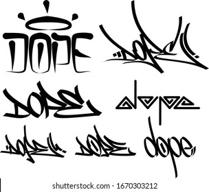 Word DOPE written in graffiti style lettering. Some are suitable as logo.
