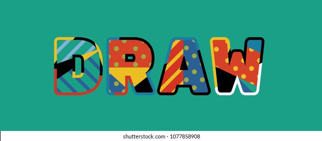 The word DRAW concept written in colorful abstract typography. Vector EPS 10 available.