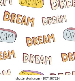 
Word "dream" written in different styles and different colors on white background, vector seamless pattern, hand drawn illustration, doodle style
