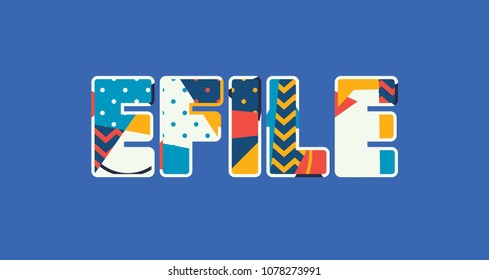 The word eFILE concept written in colorful abstract typography. Vector EPS 10 available.