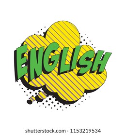 word english in colorful retro comic speech bubble with halftone dotted shadow on white background