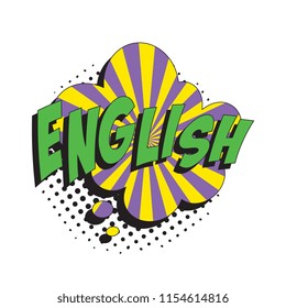 word english in colorful retro comic speech bubble with halftone dotted shadow on white background