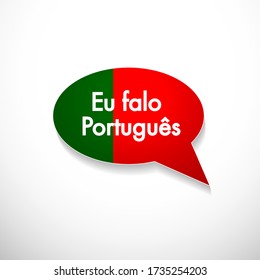 La palabra Eu Falo Portugues en burbuja con bandera portuguesa, habla y lenguaje, icono vector