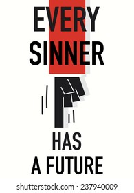 Word EVERY SINNER HAS A FUTURE