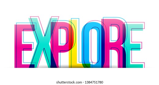 The word Explore. Colorful flat design typography isolated on a white background