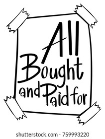 Word Expression For All Bought And Paid For Illustration