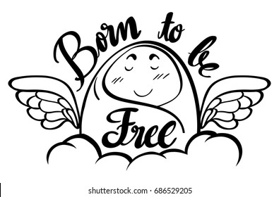 Word expression for born to be free illustration