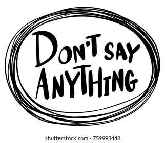 Word expression for don't say anything illustration