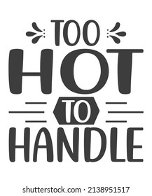 Word expression for too hot to handle illustration