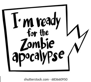 Word expression for ready for zombie apocalypse illustration